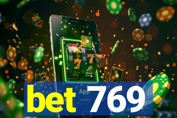 bet 769